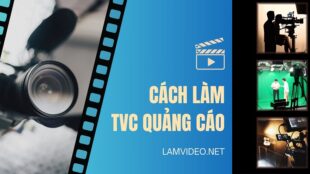 Toàn cảnh quy trình sản xuất TVC quảng cáo chuyên nghiệp, bao gồm các công đoạn tiền kỳ, quay phim tại hiện trường và hậu kỳ