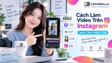 Cách làm video trên Instagram với Reels, ảnh, nhạc và chỉnh sửa video Chú thích ảnh: Hướng dẫn cách làm video trên Instagram từ quay Reels, thêm ảnh, nhạc, chữ đến chỉnh sửa và đăng video.
